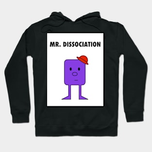 Mr. Dissociation Hoodie